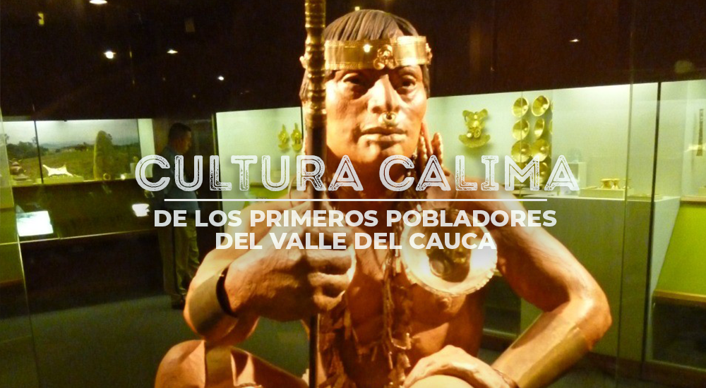 Cultura Calima, de los primeros pobladores del Valle del Cauca